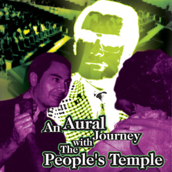 An Aural Journey with the People's Temple