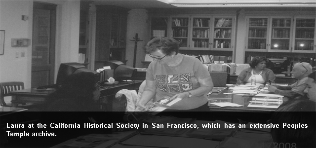 Laura at the California Historical Society in San Francisco, which has an extensive Peoples Temple archive.